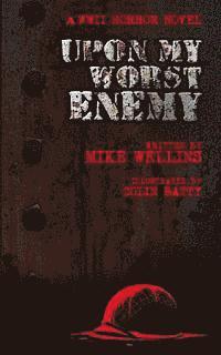 Mike Wellins - Upon My Worst Enemy: A WWII horror novel, Häftad. Tillgänglighet: Lägg i varukorg