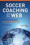 Soccer Coaching and the Web: A Guide to Support Player Development