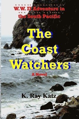 K Ray Katz - Coast Watchers, Häftad. Tillgänglighet: Lägg i varukorg