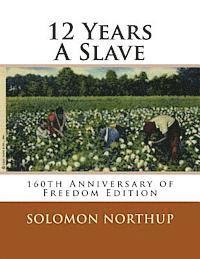 12 Years A Slave: 160th Anniversary Of Freedom Edition