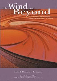 James R. Hansen - The Wind and Beyond: A Documentary Journey into the History of Aerodynamics in America: Volume 1: The Ascent of the Airplane, Häftad. Tillgänglighet: Lägg i varukorg