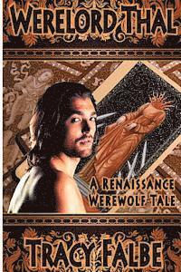 Tracy Falbe - Werelord Thal: A Renaissance Werewolf Tale, Häftad. Tillgänglighet: Lägg i varukorg