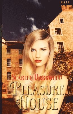 Scarlet Darkwood - Pleasure House, Häftad