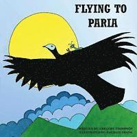 Gregory Sherman Thompson - Flying to Paria, Häftad. Tillgänglighet: Lägg i varukorg