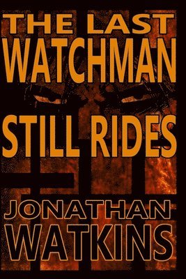 Jonathan Watkins - Last Watchman Still Rides, Häftad