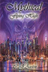 C. J. Austin - Mythical: Flying High, Häftad