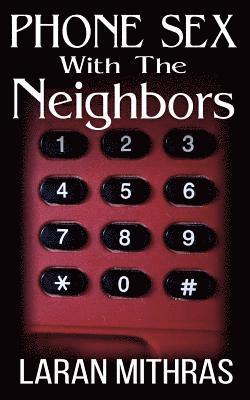 Laran Mithras - Phone Sex With The Neighbors: Megan's Passion, Häftad. Tillgänglighet: Lägg i varukorg