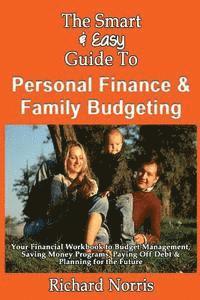 Richard Norris - The Smart & Easy Guide To Personal Finance & Family Budgeting: Your Financial Workbook to Budget Management, Saving Money Programs, Paying Off Debt &, Häftad. Tillgänglighet: Lägg i varukorg