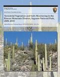 Terrestrial Vegetation and Soils Monitoring in the Rincon Mountain District, Saguaro National Park, 2008?2010