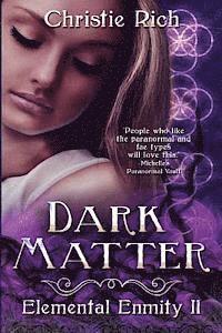 Christie L. Rich - Dark Matter (Elemental Enmity Book II), Häftad. Tillgänglighet: Lägg i varukorg