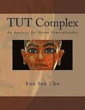 Tut Complex: An Apology for Homo Venerabundus