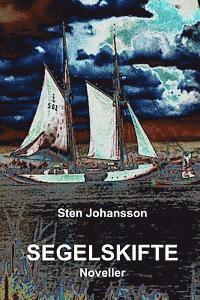 Sten Johansson - Segelskifte: Noveller, Häftad. Tillgänglighet: Lägg i varukorg