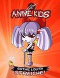 Anime Kids Gothic Lolita Streiche!: Kawaii Edition