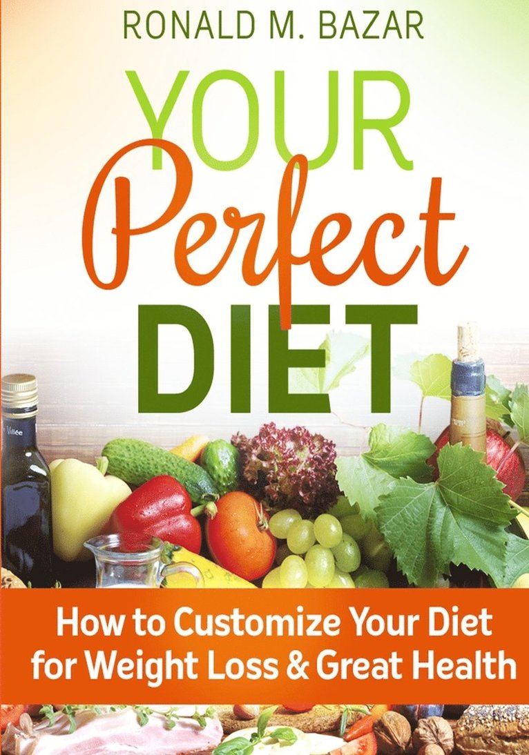 Ronald M Bazar - Your Perfect Diet, Häftad. Tillgänglighet: Lägg i varukorg
