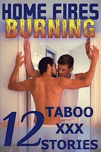 Owen Burke - Home Fires Burning: Twelve Taboo XXX Stories: Gay Erotica, Häftad. Tillgänglighet: Lägg i varukorg