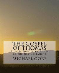 Michael Gore - THE Gospel of Thomas, Häftad. Tillgänglighet: Lägg i varukorg
