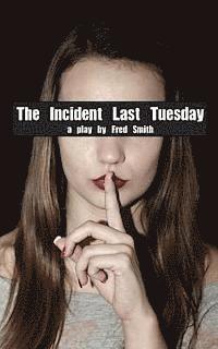 Fred Smith - The Incident Last Tuesday, Häftad. Tillgänglighet: Lägg i varukorg