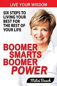Mitzi Beach - Boomer Smarts Boomer Power: Six Steps to Living Your Best for the Rest of Your Life, Häftad. Tillgänglighet: Lägg i varukorg