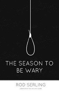 Rod Serling - The Season to Be Wary, Häftad