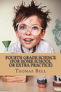 Thomas Bell - Fourth Grade Science (For Home School or Extra Practice), Häftad. Tillgänglighet: Lägg i varukorg