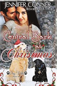 Jennifer Conner - Central Bark at Christmas, Häftad