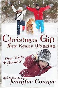 Jennifer Conner - Christmas Gift that Keeps Wagging, Häftad