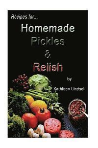 Kathleen Lindsell - Recipes for Pickles & Relish: : by Kathleen Lindsell, Häftad. Tillgänglighet: Lägg i varukorg