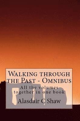 Alasdair Shaw - Walking Through the Past: Omnibus, Häftad. Tillgänglighet: Lägg i varukorg