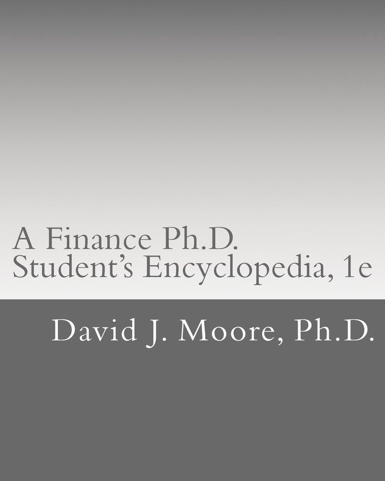 David J Moore - Finance Ph.D. Student's Encyclopedia, Häftad. Tillgänglighet: Lägg i varukorg