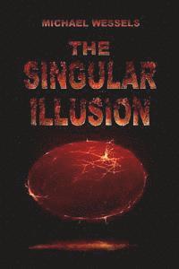Michael Wessels - The Singular Illusion, Häftad