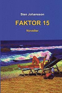 Sten Johansson - Faktor 15: Noveller, Häftad. Tillgänglighet: Lägg i varukorg