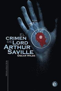 Oscar Wilde - El crimen de Lord Arthur Saville, Häftad. Tillgänglighet: Lägg i varukorg