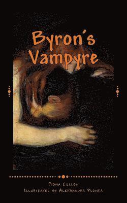 Fiona Cullen - Byron's Vampyre, Häftad. Tillgänglighet: Lägg i varukorg