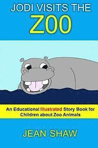 Jean Shaw - Jodi Visits The Zoo: Children's Illustrated Story Book, Häftad. Tillgänglighet: Lägg i varukorg