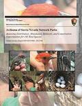 Avifauna of Sierra Nevada Network Parks: Assessing Distribution, Abundance, Stressors, and Conservation Opportunities for 145 Bird Species