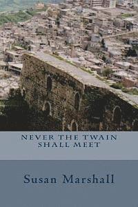 Susan Marshall - Never the twain shall meet, Häftad