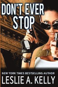 Leslie A. Kelly - Don't Ever Stop, Häftad. Tillgänglighet: Lägg i varukorg