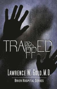 Lawrence W. Gold - Trapped, Häftad. Tillgänglighet: Lägg i varukorg