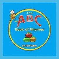 Mark Eichler - The ABC Book of Rhymes, Häftad. Tillgänglighet: Lägg i varukorg