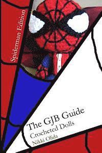 Myro Joy Lee, Kevin Cheng - The GJB Guide: Crocheted Dolls [Spiderman Edition], Häftad. Tillgänglighet: Lägg i varukorg
