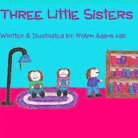 Ryann Adams Hall - Three Little Sisters, Häftad. Tillgänglighet: Lägg i varukorg