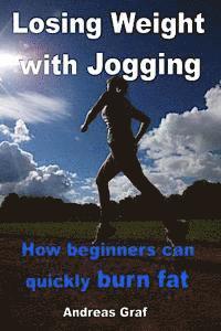 Losing Weight with Jogging - How beginners can quickly burn fat: From equipment to correct nutrition