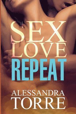 Alessandra Torre - Sex Love Repeat, Häftad