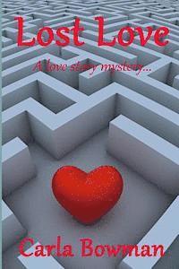 Carla Bowman - Lost Love: A love story mystery, Häftad. Tillgänglighet: Lägg i varukorg