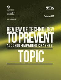 John K. Pollard, Eric D. Nadler - Review of Technology to Prevent Alcohol-Impaired Crashes (TOPIC), Häftad. Tillgänglighet: Lägg i varukorg