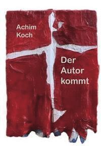 Achim Koch - Der Autor kommt: Ein Stueck - Jahre nach dem Roman AN WILLEM, Häftad. Tillgänglighet: Lägg i varukorg