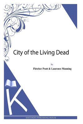 Laurence Manning, Fletcher Pratt - City of the Living Dead, Häftad
