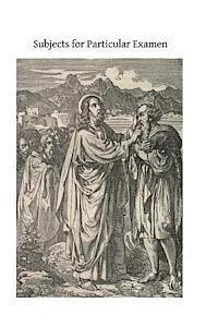 Brother Philippe, Brother Hermenegild Tosf - Subjects for Particular Examen: For the Use of Brothers of Christian Schools, Häftad