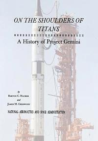 Barton C. Hacker, James M. Grimwood - On The Shoulders of Titans: A History of Project Gemini, Häftad. Tillgänglighet: Lägg i varukorg