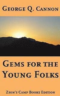 George Q. Cannon - Gems for the Young Folks: Faith-Promoting Series Book 4, Häftad